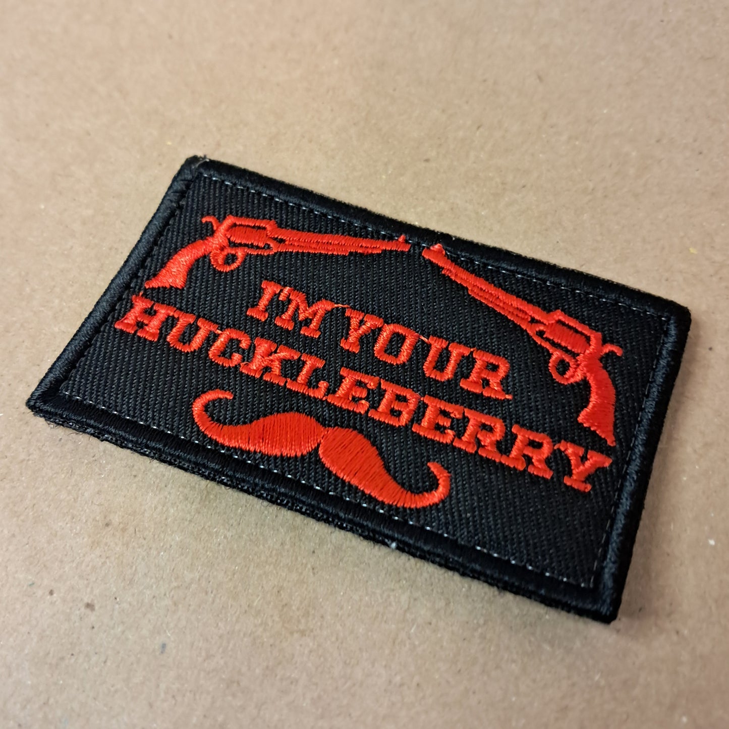 Velcro Patch - I'm Your Huckleberry - Embroidered Hook and Loop 3x2 inch Tactical Patch